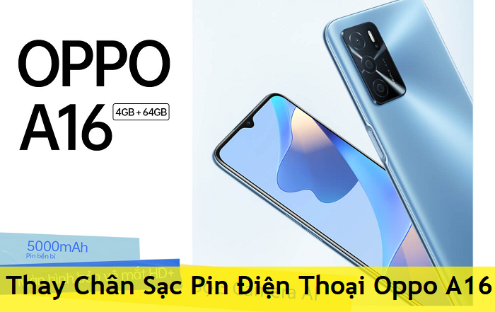 Thay Chân Sạc Pin Điện Thoại Oppo A16