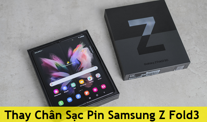 Thay Chân Sạc Pin Samsung Z Fold3