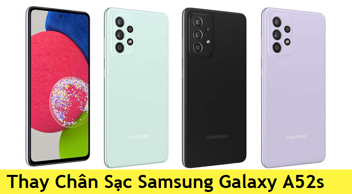 Thay Chân Sạc Samsung Galaxy A52s, chân sạc samsung a52s