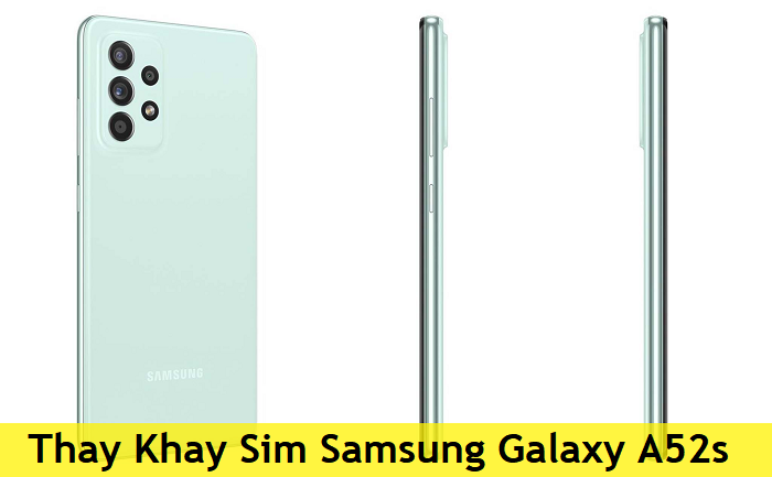 Thay Khay Sim Samsung Galaxy A52s