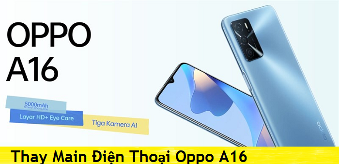 Thay Main Điện Thoại Oppo A16