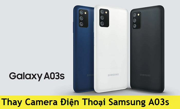 Thay Camera Điện Thoại Samsung A03s