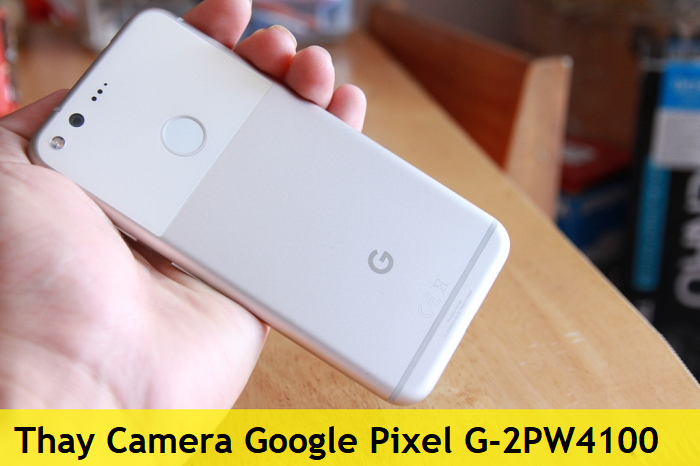 Thay Camera Google Pixel G-2PW4100