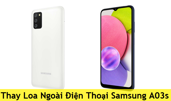 Thay Loa Ngoài Điện Thoại Samsung A03s