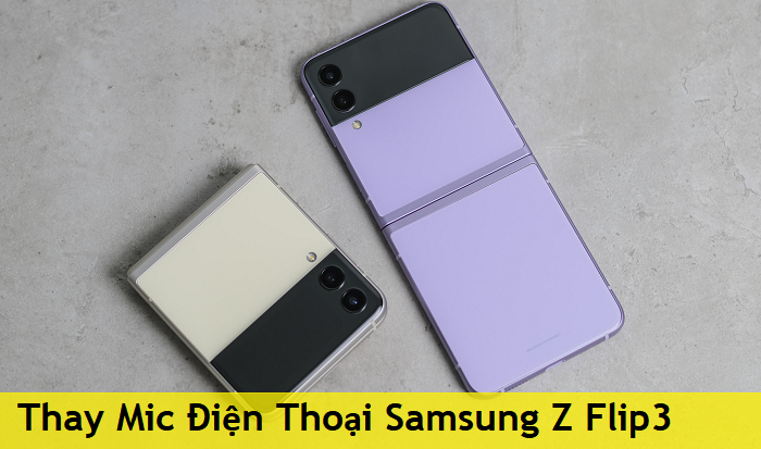 Thay Mic Điện Thoại Samsung Z Flip3