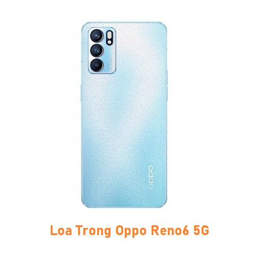 Loa Trong Oppo Reno6 5G