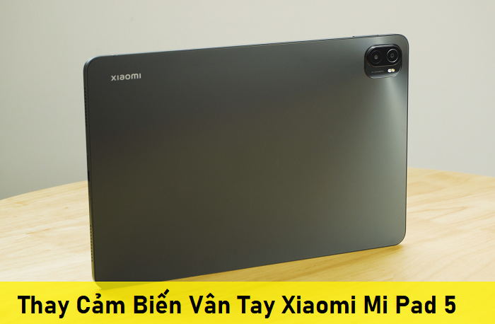 Thay Cảm Biến Vân Tay Xiaomi Mi Pad 5