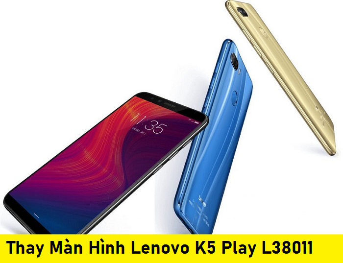 Thay Màn Hình Lenovo K5 Play L38011