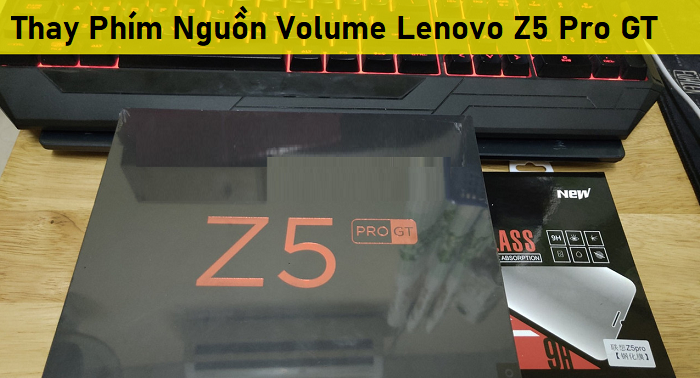 Thay Phím Nguồn Volume Lenovo Z5 Pro GT