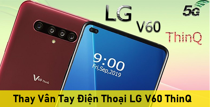 Thay Vân Tay Điện Thoại LG V60 ThinQ