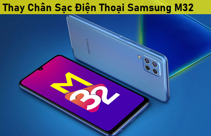 Thay Chân Sạc Điện Thoại Samsung M32