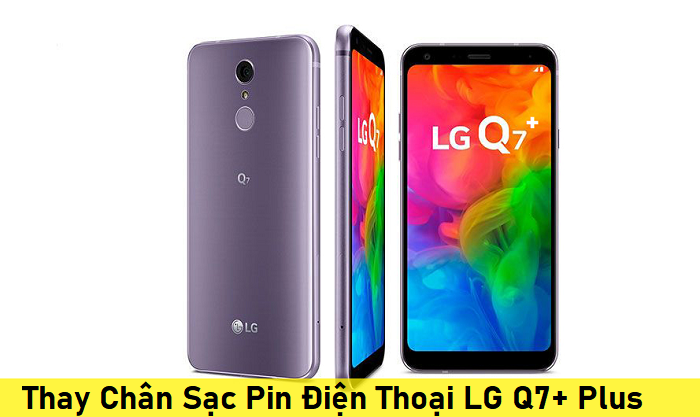Thay Chân Sạc Pin Điện Thoại LG Q7+ Plus