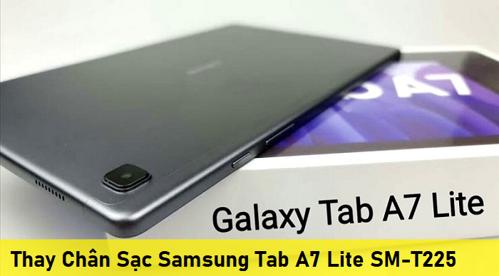 Thay Chân Sạc Samsung Tab A7 Lite SM-T225