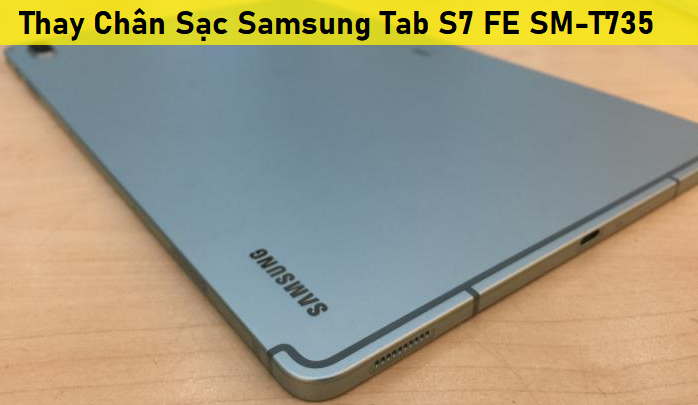 Thay Chân Sạc Samsung Tab S7 FE SM-T735