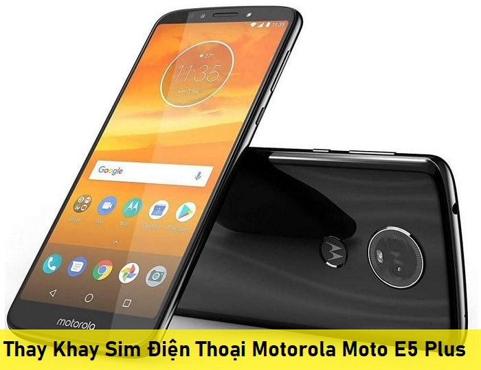 Thay Khay Sim Điện Thoại Motorola Moto E5 Plus
