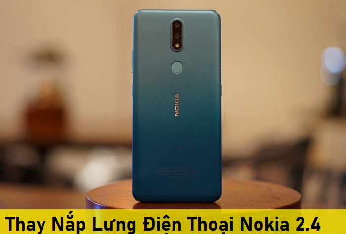 Thay Nắp Lưng Điện Thoại Nokia 2.4