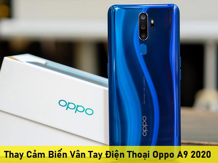 Thay Cảm Biến Vân Tay Điện Thoại Oppo A9 2020