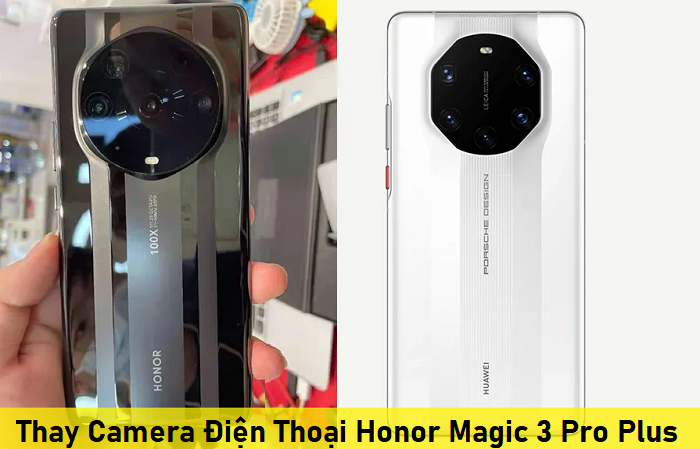 Thay Camera Điện Thoại Honor Magic 3 Pro Plus