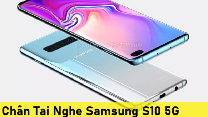 Thay Chân Tai Nghe Samsung S10 5G