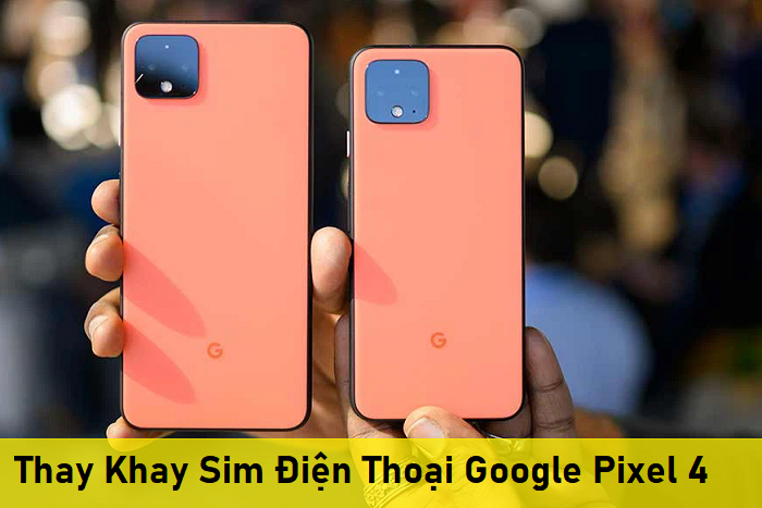 Thay Khay Sim Điện Thoại Google Pixel 4