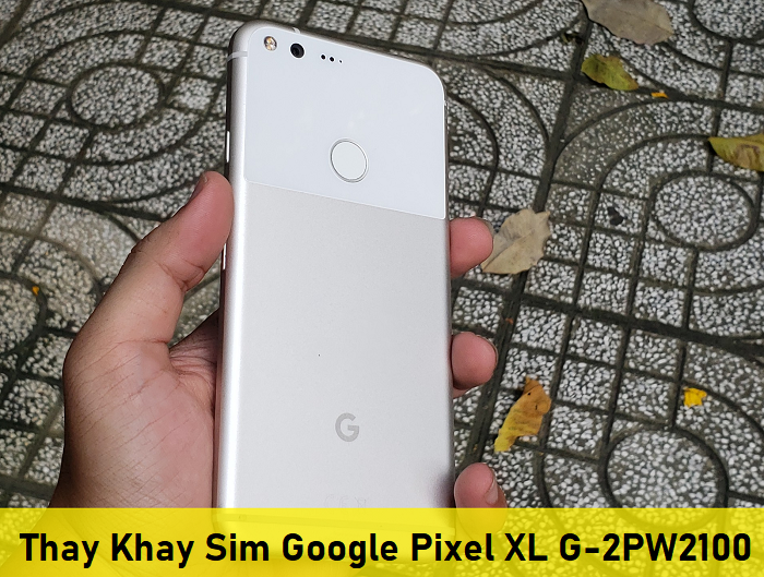 Thay Khay Sim Google Pixel XL G-2PW2100