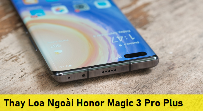 Thay Loa Ngoài Honor Magic 3 Pro Plus