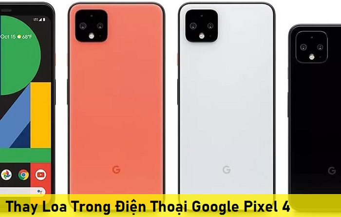Thay Loa Trong Điện Thoại Google Pixel 4