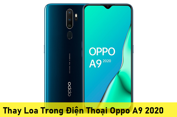 Thay Loa Trong Điện Thoại Oppo A9 2020