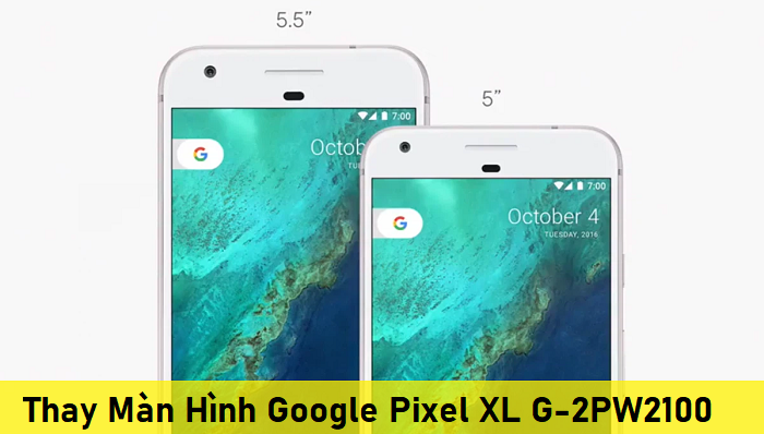 Thay Màn Hình Google Pixel XL G-2PW2100
