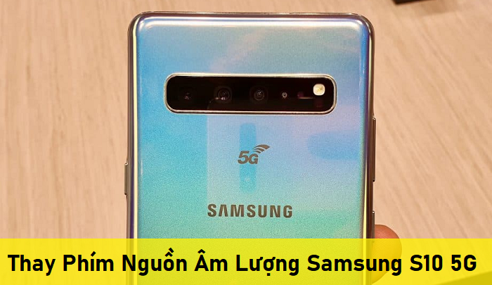 Thay Phím Nguồn Âm Lượng Samsung S10 5G