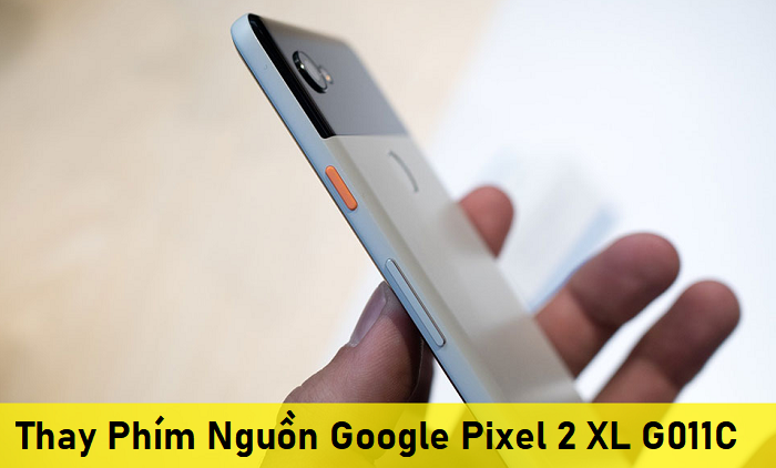 Thay Phím Nguồn Google Pixel 2 XL G011C