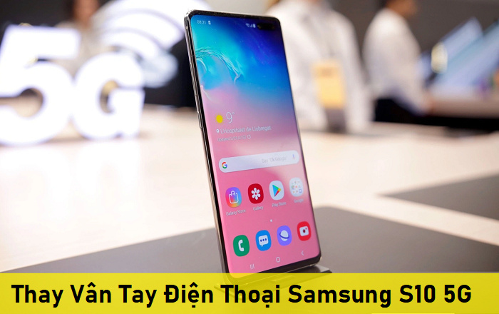 Thay Vân Tay Điện Thoại Samsung S10 5G