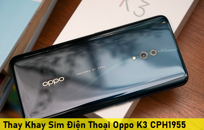 Thay Khay Sim Điện Thoại Oppo K3 CPH1955