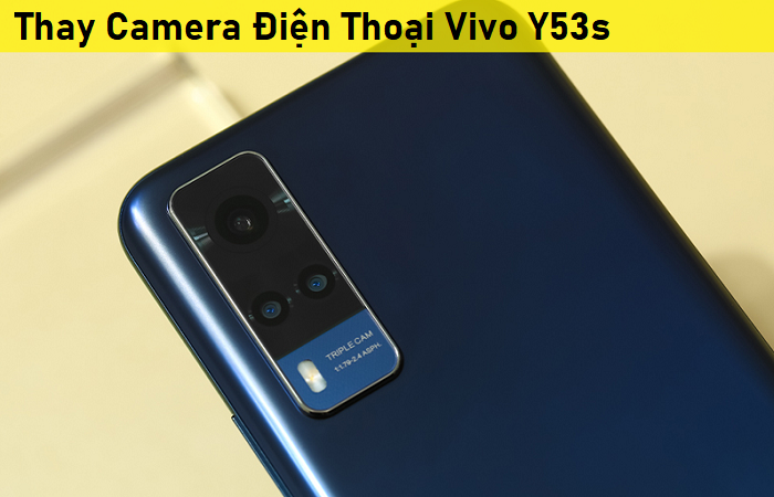 Thay Camera Điện Thoại Vivo Y53s