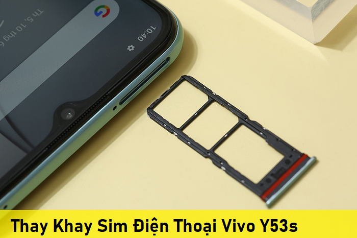 Thay Khay Sim Điện Thoại Vivo Y53s