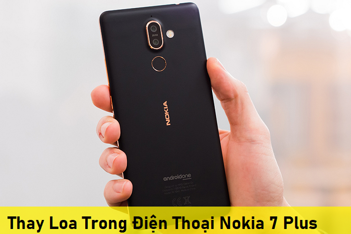 Thay Loa Trong Điện Thoại Nokia 7 Plus