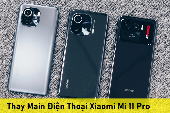 Thay Main Điện Thoại Xiaomi Mi 11 Pro