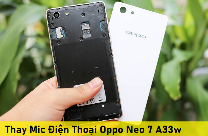 Thay Mic Điện Thoại Oppo Neo 7 A33w