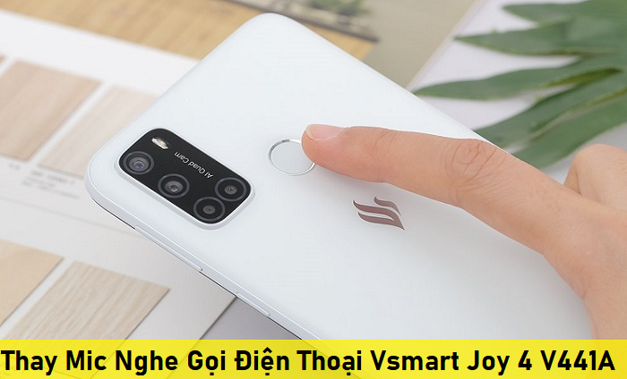 Thay Mic Nghe Gọi Điện Thoại Vsmart Joy 4 V441A