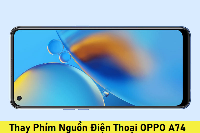 Thay Phím Nguồn Điện Thoại OPPO A74