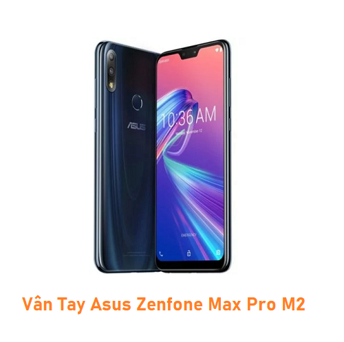 Vân Tay Asus Zenfone Max Pro M2