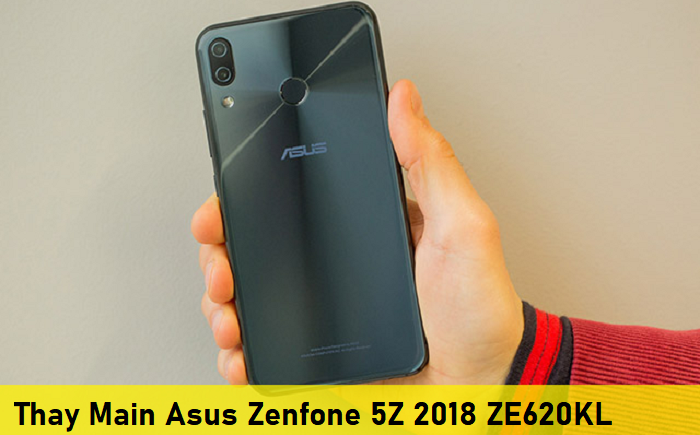 Thay Main Asus Zenfone 5Z 2018 ZE620KL