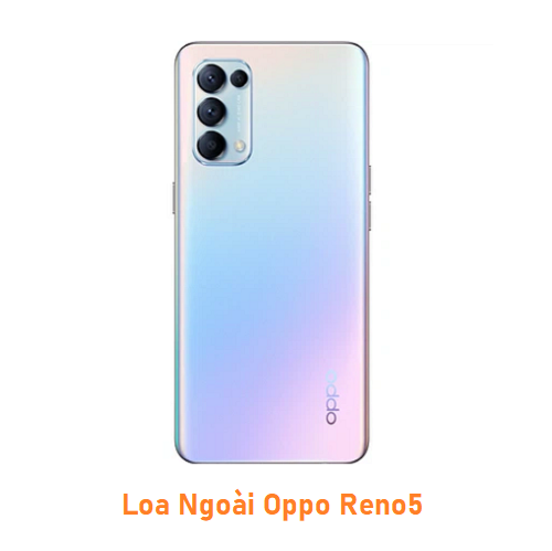 Loa Ngoài Oppo Reno5