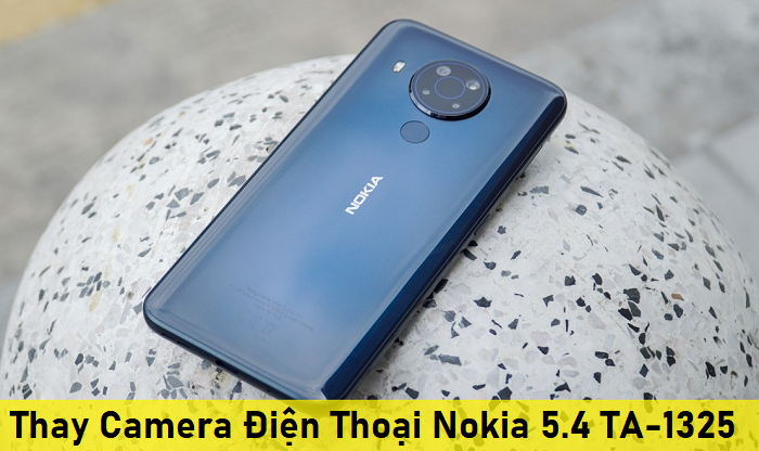 Thay Camera Điện Thoại Nokia 5.4 TA-1325