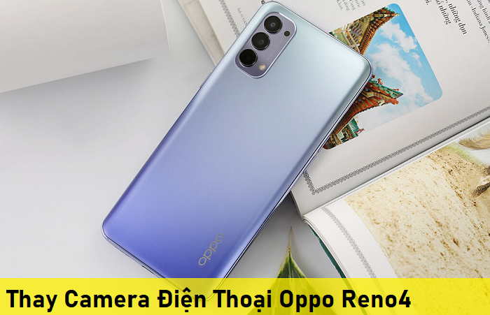 Thay Camera Điện Thoại Oppo Reno4