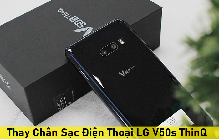Thay Chân Sạc Điện Thoại LG V50s ThinQ
