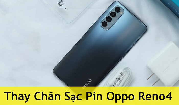 Thay Chân Sạc Pin Oppo Reno4