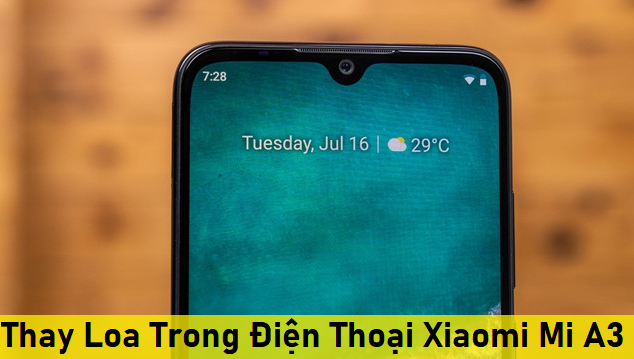 Thay Loa Trong Điện Thoại Xiaomi Mi A3