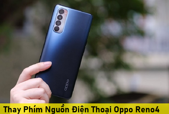 Thay Phím Nguồn Điện Thoại Oppo Reno4