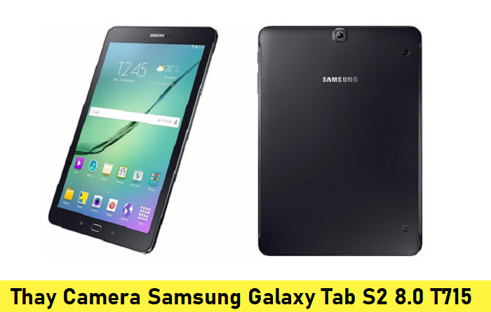 Thay Camera Samsung Galaxy Tab S2 8.0 T715